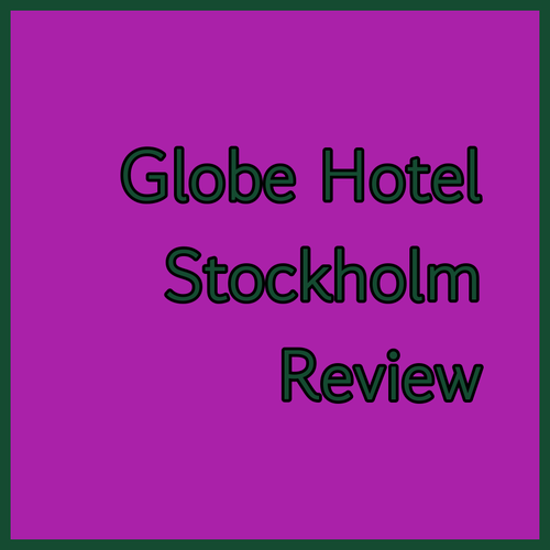 Quality Hotel Globe Stockholm Review.. Spacious Rooms and Great Location?