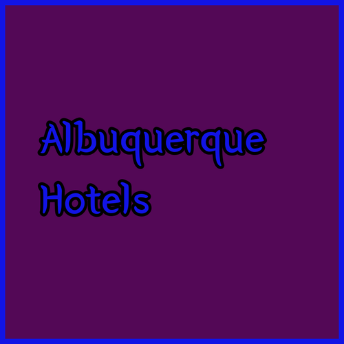 Albuquerque Hotel Guide.. Discover the Perfect Stay!