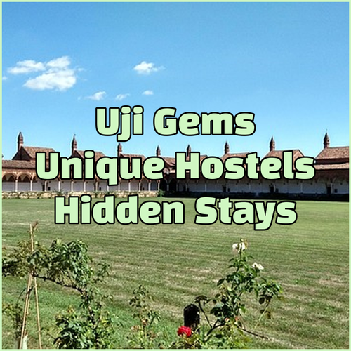 Discover Uji's Hidden Gems! Three Unique Hostels Await