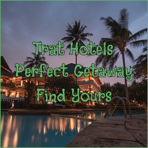 Trat Hotels! Find Your Perfect Getaway?