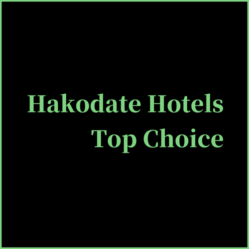 Best Hakodate Hotels.. A Comparison of Top Choices