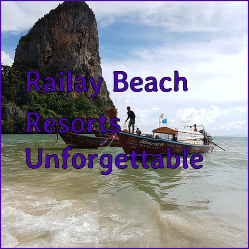 Discover Railay Beach Resorts.. Unforgettable Experiences!
