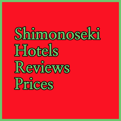 Best Shimonoseki Hotels.. Reviews & Prices!