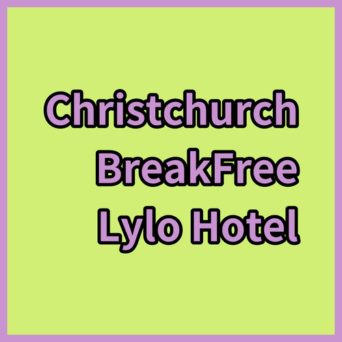 Your Perfect Christchurch Stay? BreakFree Lylo Hotel Give Compared