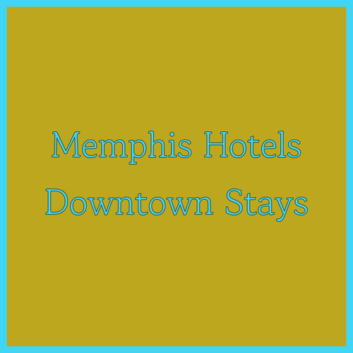 Memphis Hotels.. Find Your Perfect Downtown Stay!