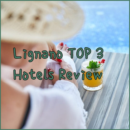 Top 3 Lignano Sabbiadoro Hotels.. Reviews and Policies of Simi Lan, Adria, and Nuova Flavia!