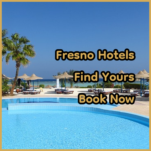 Fresno Hotels.. Which One is Right for Your Trip?