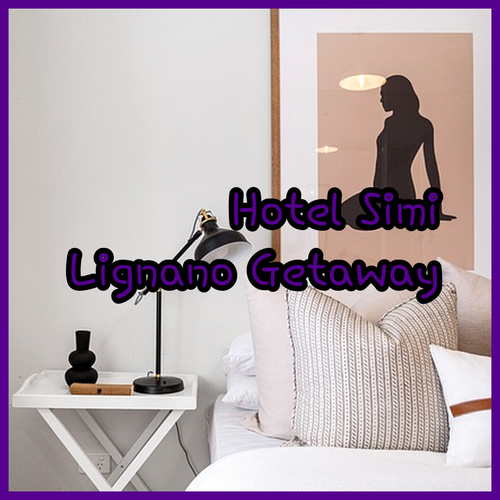 Hotel Simi Lan.. Your Perfect Lignano Sabbiadoro Getaway?