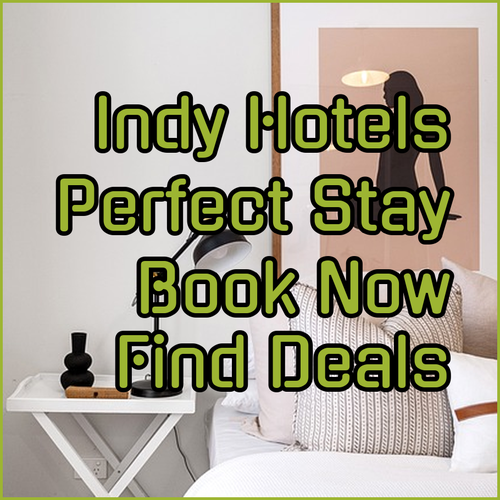 Indianapolis Hotels.. Your Guide to a Perfect Stay