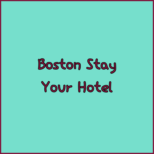 Revolution, Hampton Inn, or Staypineapple? Your Boston Hotel Awaits!