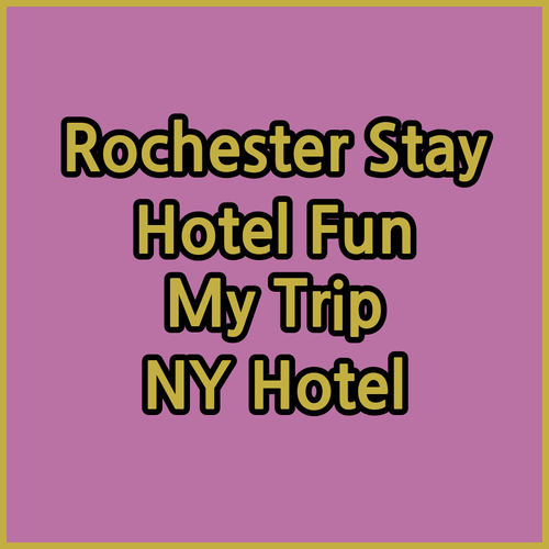 My Rochester Hotel Stay.. Honest Reviews of Three Different Options
