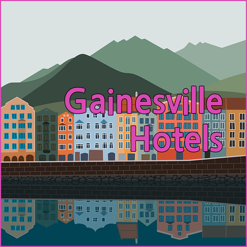 Top-Rated Gainesville Hotels.. Your Guide to a Great Trip!