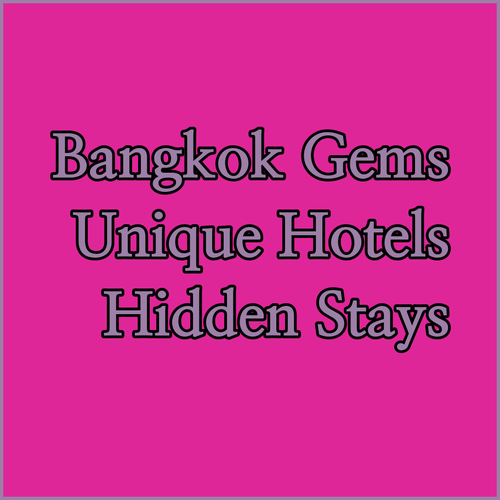 Discover Bangkok's Hidden Gems.. Three Unique Hotels..