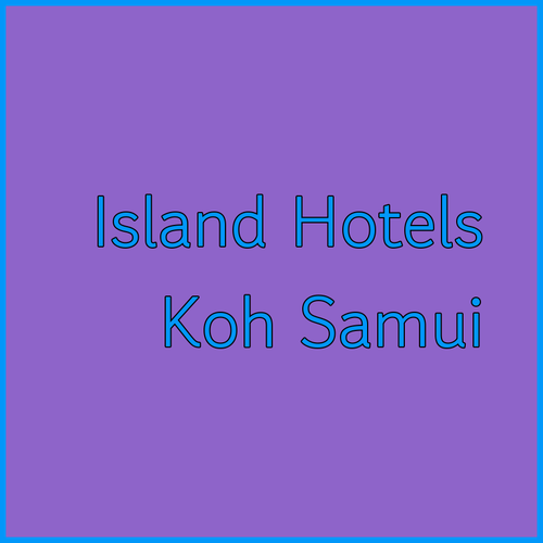 Discover Koh Samui.. Three Unique Hotels for Your Next Getaway