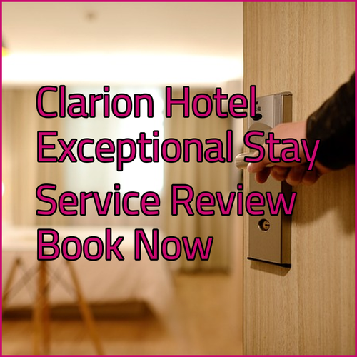 Experience Exceptional Service! Clarion Hotel & Conference Center Review