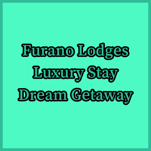Luxury Lodgings in Furano Which Hotel Suits Your Dream Getaway
