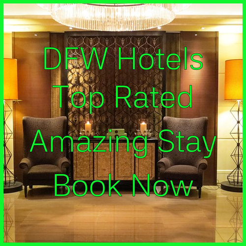 Top DFW Airport Hotels Amazing Amenities and Reviews