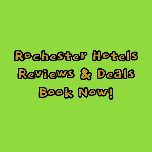 Discover Rochester Hotels Reviews and Comparisons!