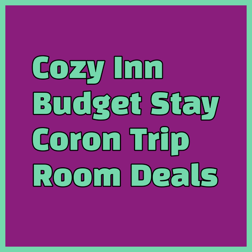 Cozy Coron Inn.. A Budget-Friendly Stay?